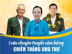 3 câu chuyện truyền cảm hứng chiến thắng ung thư