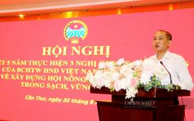 Phó Chủ tịch Thường trực Hội NDVN Phan Như Nguyện dự sơ kết 5 năm thực hiện các Nghị quyết 04,05,06 tại Cần Thơ